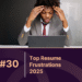 top resume frustations