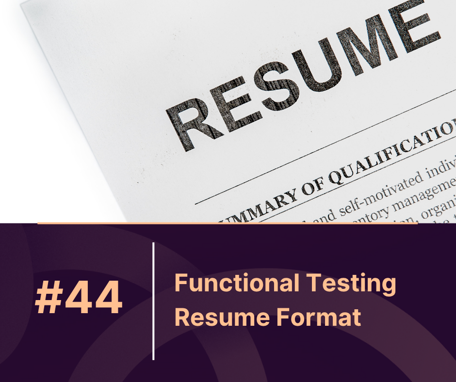 Functional Testing Resume Format: A Step-by-Step Guide