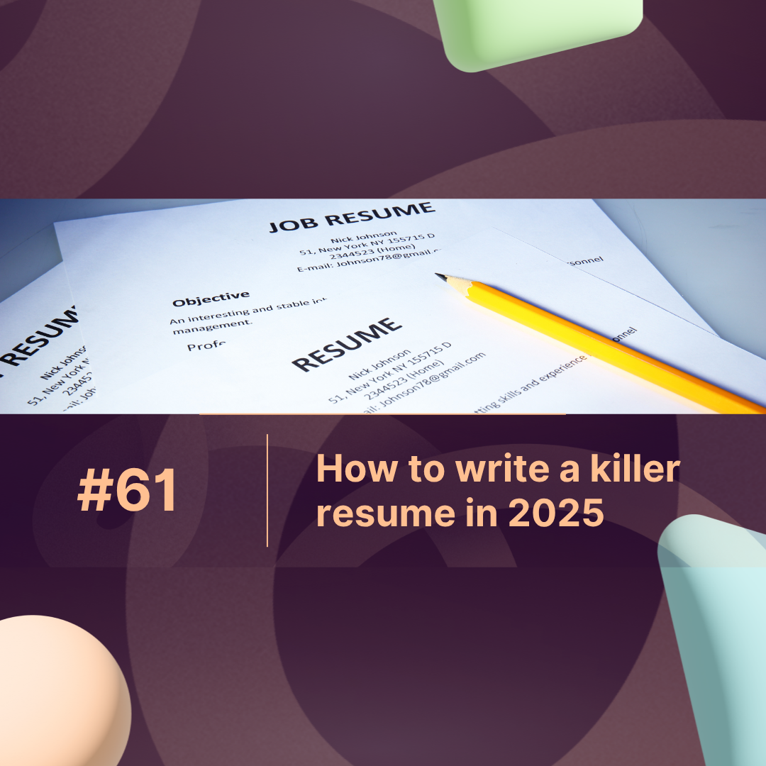How to Write a Killer Resume in 2025 (That Gets You Hired)