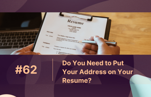 Do You Need to Put Your Address on Your Resume?