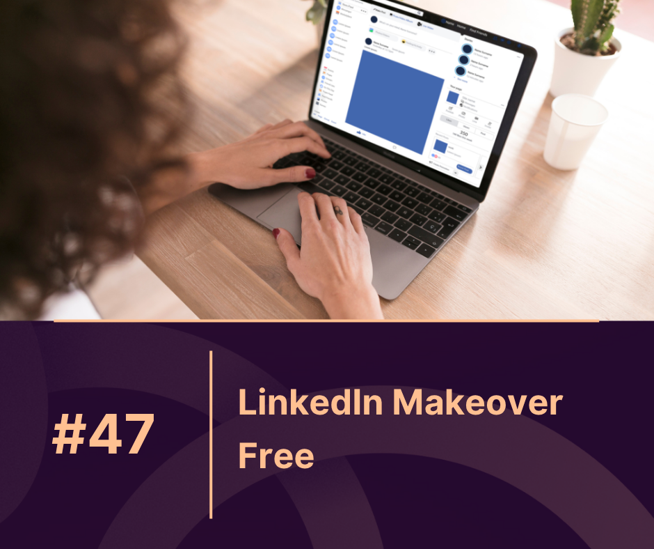 LinkedIn Makeover Free: Optimize Your Profile to Get More Recruiter Views