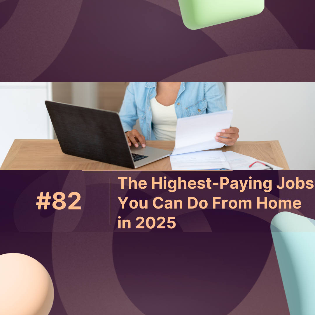 The Highest-Paying Jobs You Can Do From Home in 2025