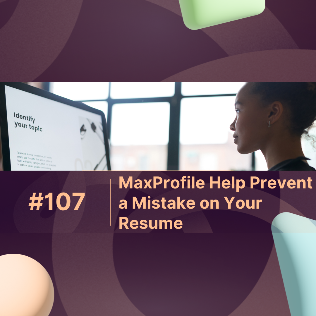 AI Tools Like MaxProfile Help Prevent a Mistake on Your Resume