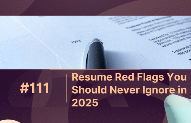 Resume Red Flags You Should Never Ignore in 2025