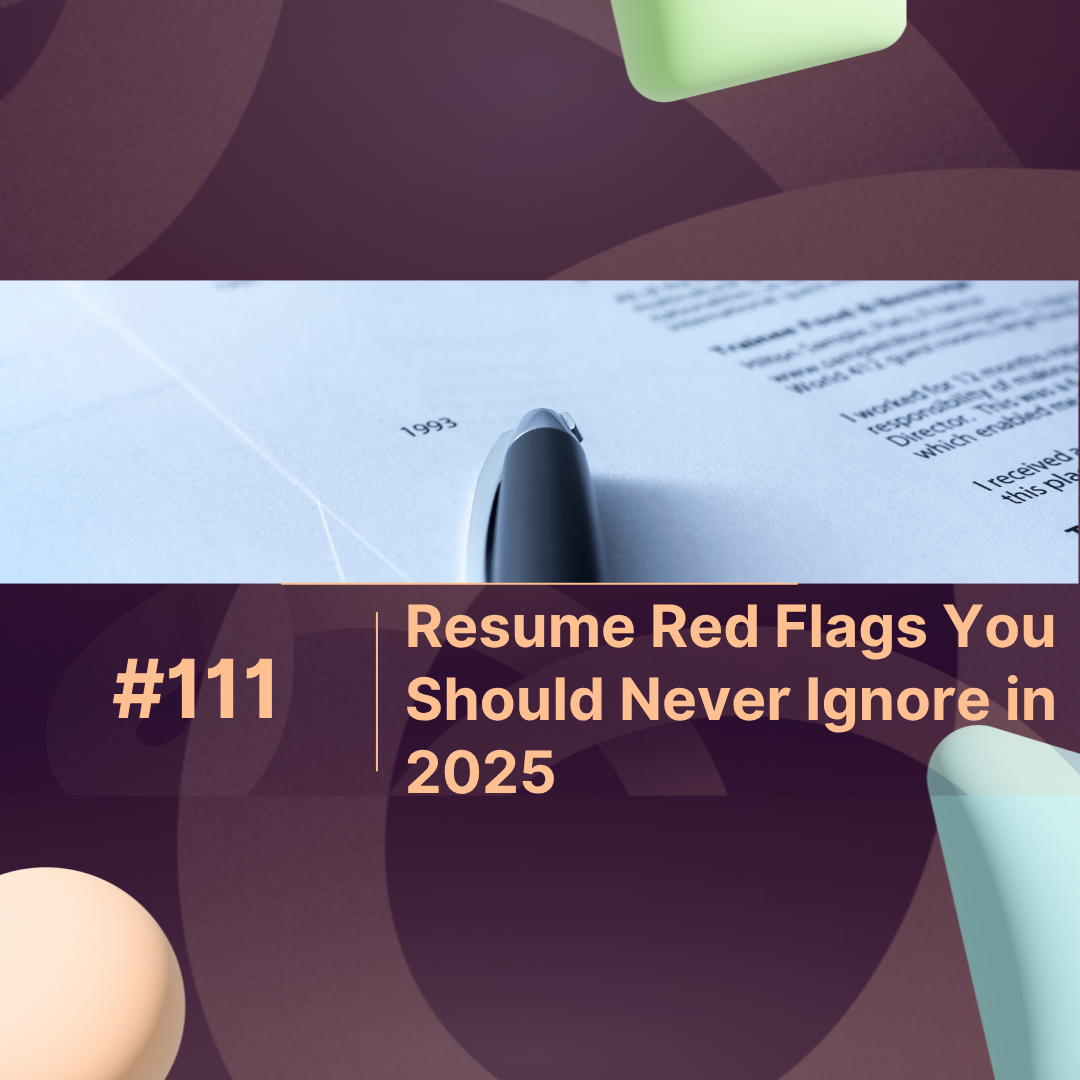 Resume Red Flags You Should Never Ignore in 2025