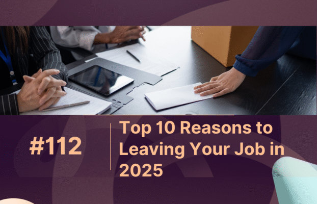 Top 10 Reasons to Leaving Your Job in 2025