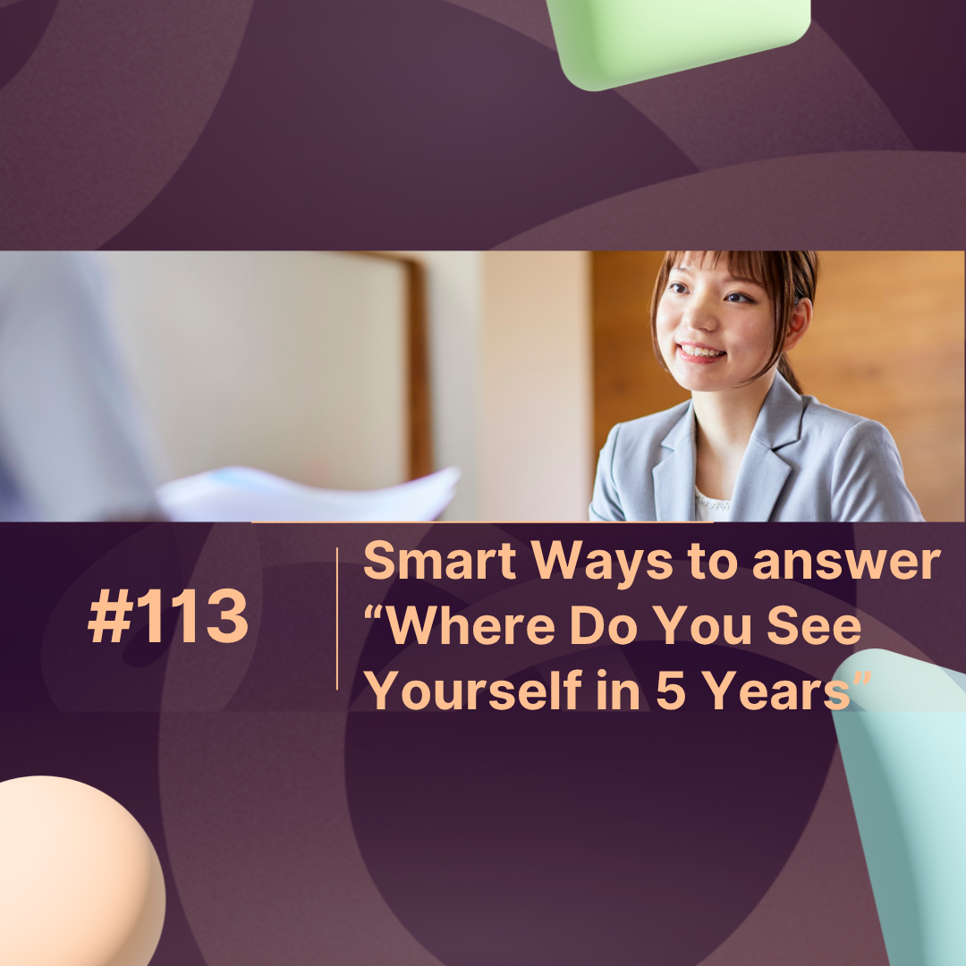 Smart Ways to answer “Where Do You See Yourself in 5 Years”