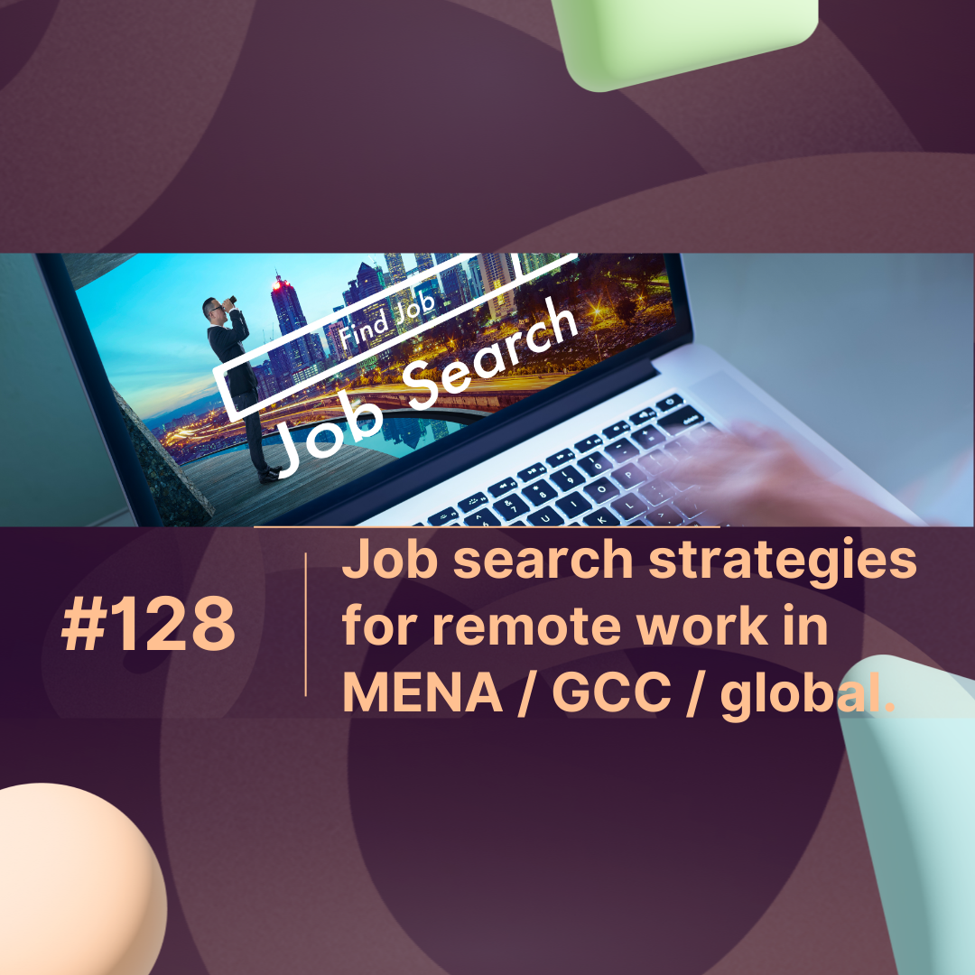 Job search strategies for remote work in MENA / GCC / global.