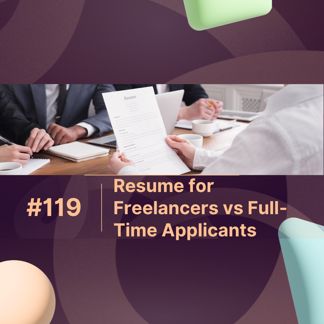 Resume for Freelancers vs Full-Time Applicants