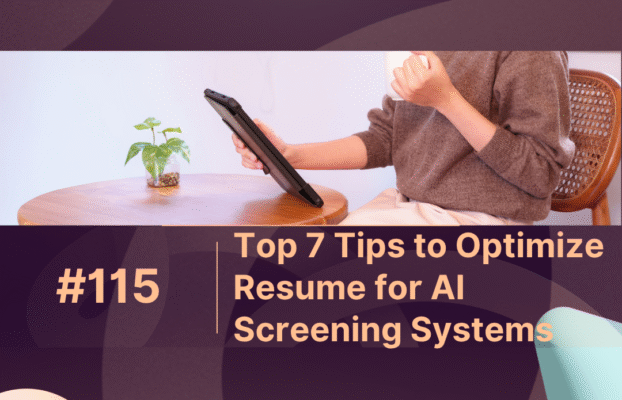 Top 7 Tips to Optimize Resume for AI Screening Systems