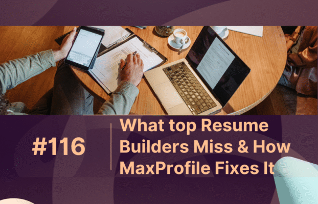 What top Resume Builders Miss & How MaxProfile Fixes It