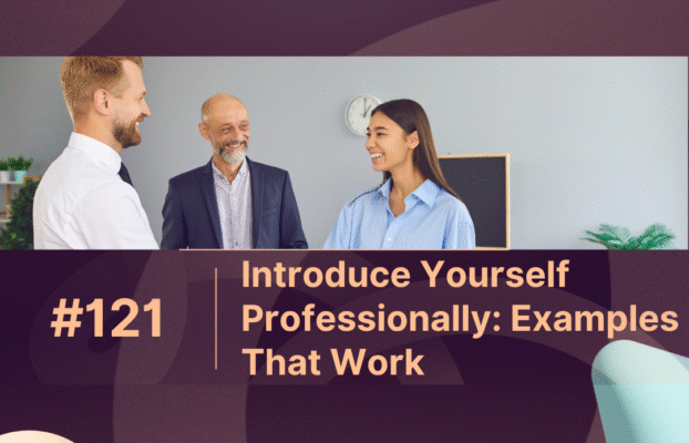 Introduce Yourself Professionally: Examples That Work