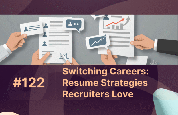 Switching Careers: Resume Strategies Recruiters Love