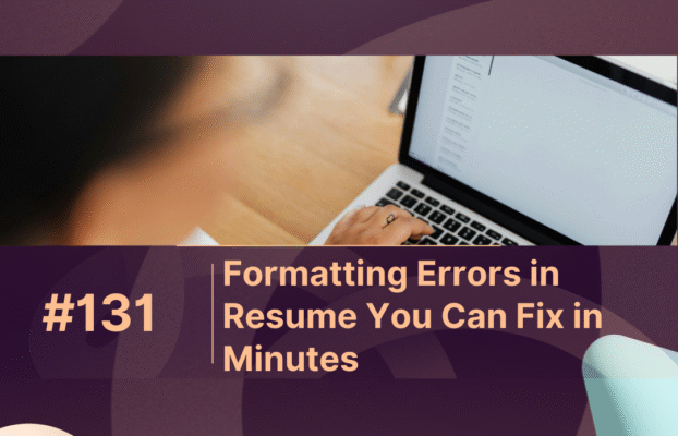 Formatting Errors in Resume You Can Fix in Minutes