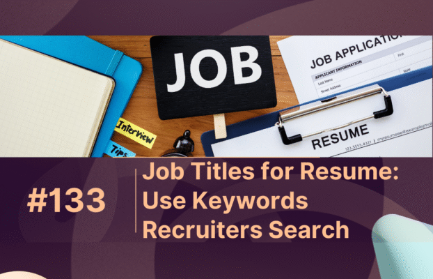 Job Titles for Resume: Use Keywords Recruiters Search
