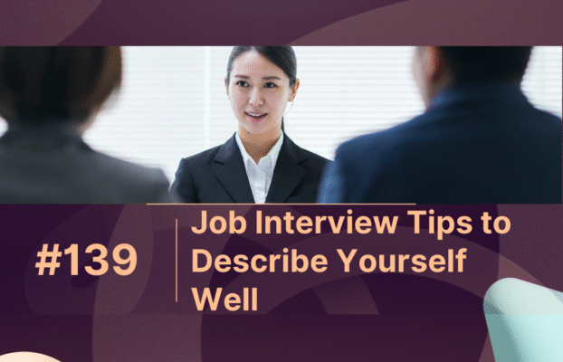 Job Interview Tips to Describe Yourself Well