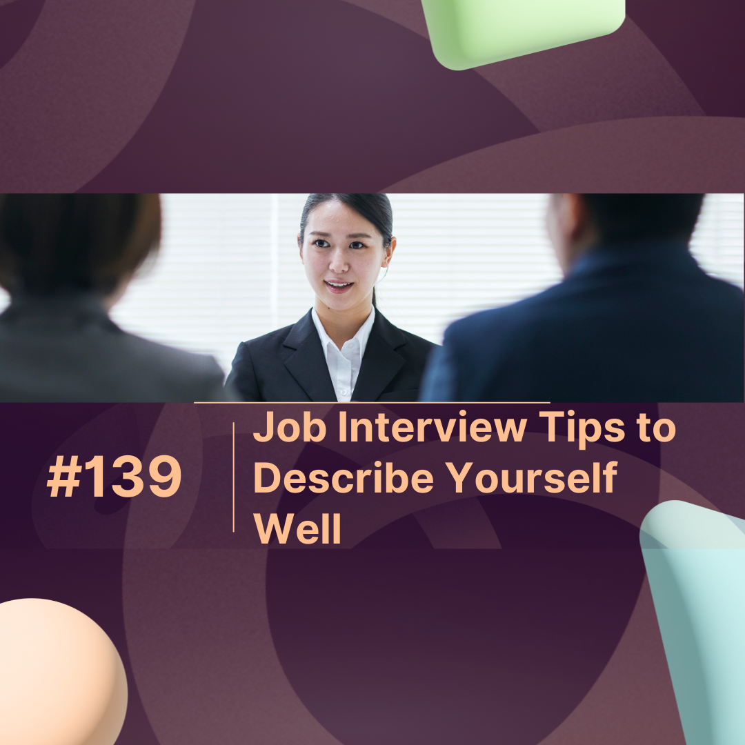 Job Interview Tips to Describe Yourself Well