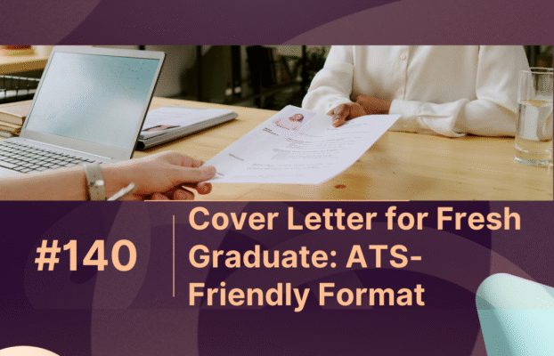 Cover Letter for Fresh Graduate: ATS-Friendly Format